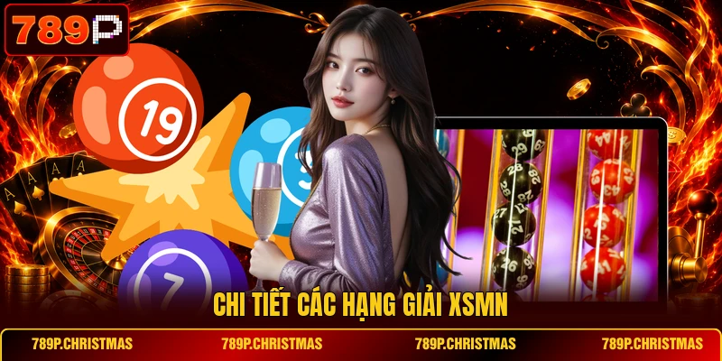 Chi tiết các hạng giải XSMN